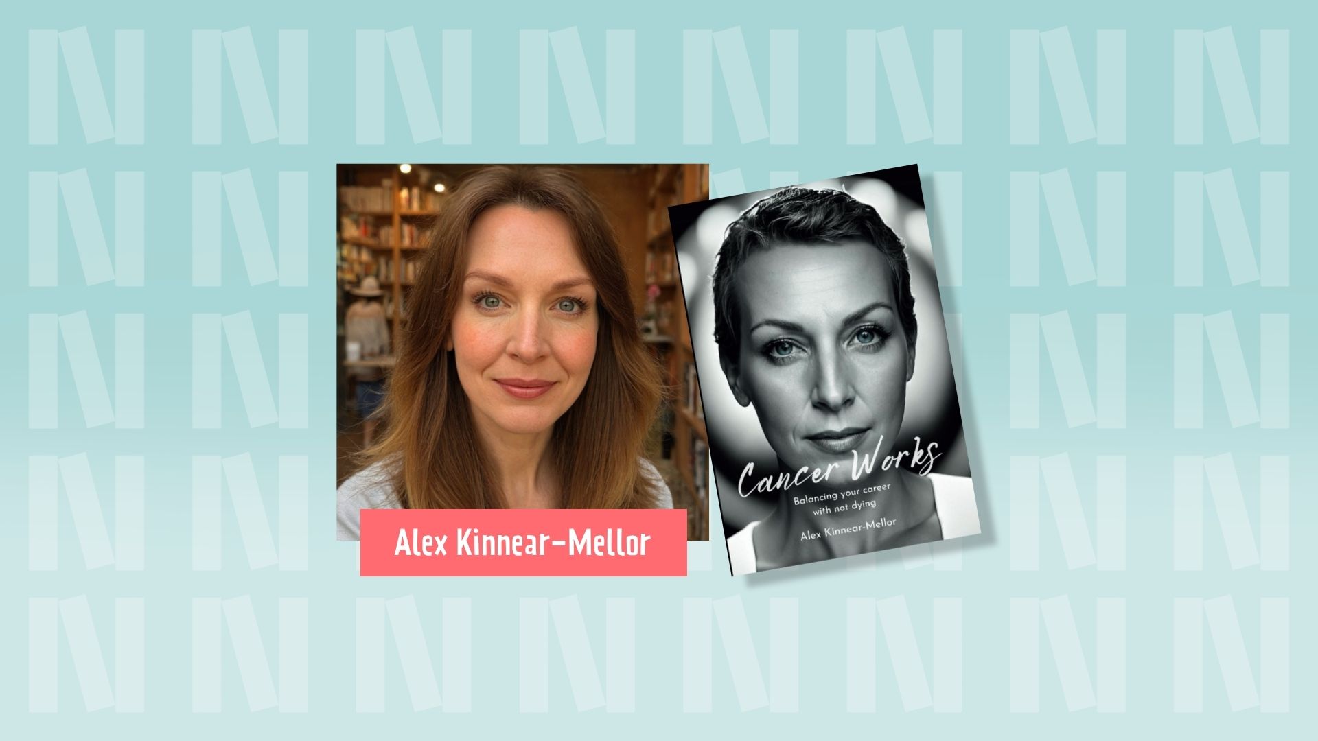 Cancer Works - Alex Kinnear-Mellor, Newark Book Festival