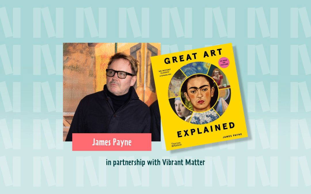 Great Art Explained – James Payne